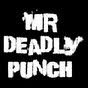   Mr.DeadlyPunch